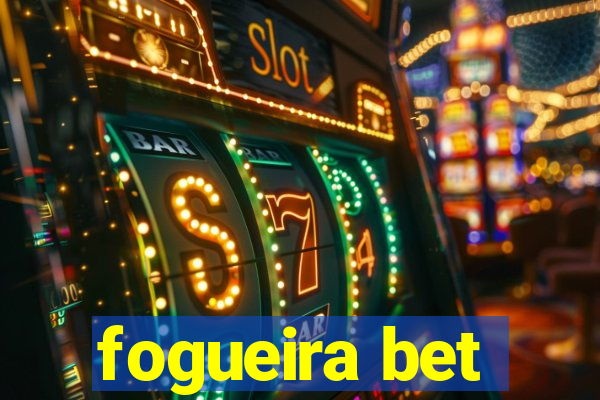 fogueira bet